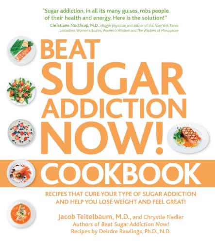 Beat Sugar Addiction Now! Cookbook book cover