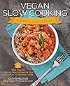 Vegan Slow Cooking for Two or Just for You: More than 100 Delicious One-Pot Meals for Your 1.5-Quart/Litre Slow Cooker