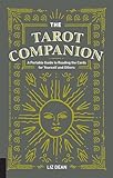 The Tarot Companion A Portable Guide To Reading The Cards For Yourself And Others