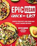 Epic Vegan Quick and Easy