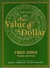 The Value of a Dollar. Prices and Incomes in the United States, 1860-2004