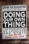 Doing Our Own Thing: The Degradation of Language and Music and Why We Should, Like, Care
