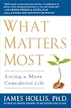 What Matters Most: Living a More Considered Life