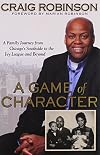 A Game of Character: A Family Journey from Chicago's Southside to the Ivy League and Beyond
