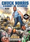 Chuck Norris Cannot Be Stopped: 400 All-New Facts About the Man Who Knows Neither Fear Nor Mercy