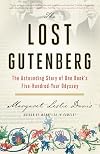 The Lost Gutenberg: The Astounding Story of One Book's Five-Hundred-Year Odyssey