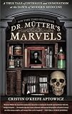 Dr. Mutter's Marvels