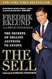The Sell The Secrets Of Selling Anything To Anyone