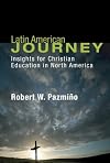 Latin American Journey: Insights for Christian Education in North America