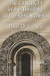 The Church in the Theology of the Reformers