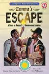 Emma's Escape A Story of the American Underground Railroad - a Fantasy Field Trip Smithsonian Early Reader (Soundprints' Read-And-Discover: Level 3)