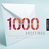 1,000 Greetings: Creative Correspondence Designed for All Occasions