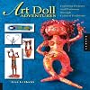 Art Doll Adventures: Exploring Projects and Processes through Cultural Traditions