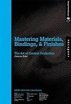 Mastering Materials, Bindings, and Finishes: The Art of Creative Production (Design Field Guide)
