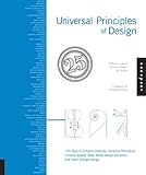 Universal Principles Of Design Revised And Updated 125 Ways To Enhance Usability Influence Perception Increase Appeal Make Better Design Decisions And Teach Through Design