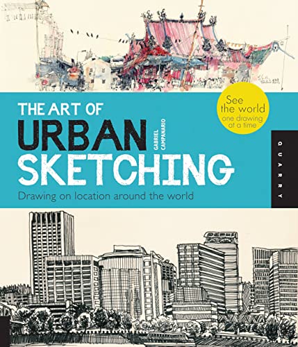 Portada de The Art of Urban Sketching: Drawing On Location Around The World