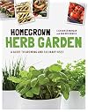 Homegrown Herb Garden: A Guide to Growing and Culinary Uses