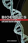 Bioethics: A Reformed Look at Life and Death Choices