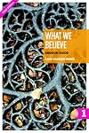 What We Believe Session Guide, Part 1: Sessions 1-12