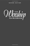 The Worship Sourcebook, Second Edition (Includes CD)