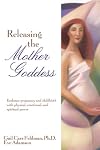 Releasing the Mother Goddess