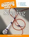 The Complete Idiot's Guide to Singing