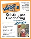 The Complete Idiot's Guide to Knitting and Crocheting, Illustrated