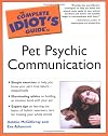 Complete Idiots Guide To Pet Psychic Communication