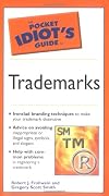 The Pocket Idiot's Guide to Trademarks