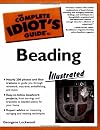 The Complete Idiot's Guide to Beading, Illustrated