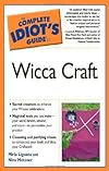 The Complete Idiot's Guide to Wicca Craft (The Complete Idiot's Guide) - Miria Liguana