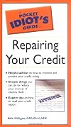The Pocket Idiot's Guide to Repairing your Credit