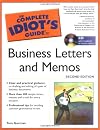The Complete Idiot's Guide to Business Letters and Memos