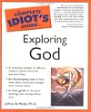 The Complete Idiot's Guide to Exploring God