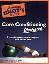 The Complete Idiot's Guide to Core Conditioning, Illustrated