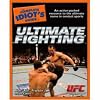 The Complete Idiot's Guide to Ultimate Fighting