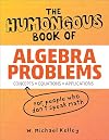 The Humongous Book of Algebra Problems (Humongous Books)