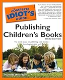 The Complete Idiots Guide To Publishing Childrens Books 3rd Edition Complete Idiots Guides Lifestyle Paperback