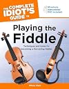 The Complete Idiot's Guide to Playing the Fiddle