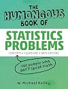 The Humongous Book of Statistics Problems