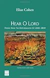 Hear O Lord: Poems From The Disturbances Of 2000-2009 (English and Hebrew Edition)