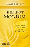 Hilkhot Moadim Understanding The Laws Of The Festivals