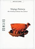 Yixing Pottery The World Of Chinese Tea Culture