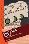 Shanghai Style: Art and Design Between the Wars