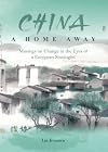 China: A Home Away: Musings on Change in the Eyes of a European Sinologist