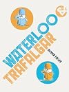 Waterloo & Trafalgar