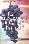 La Generación del Vino Nuevo (Spanish Edition)