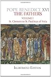 The Fathers, Vol. 1: St. Clement to St. Paulinus of Nola