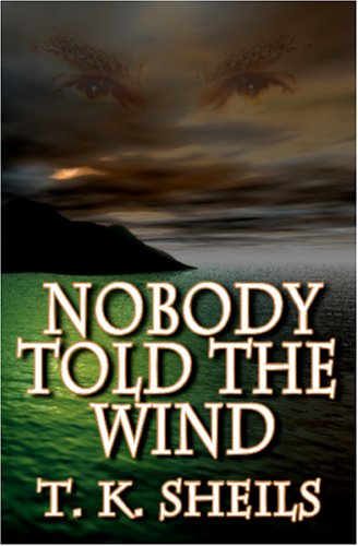 Nobody Told the Wind