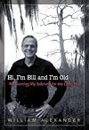 Hi I'm Bill and I'm Old : Reinventing My Sobriety for the Long Haul